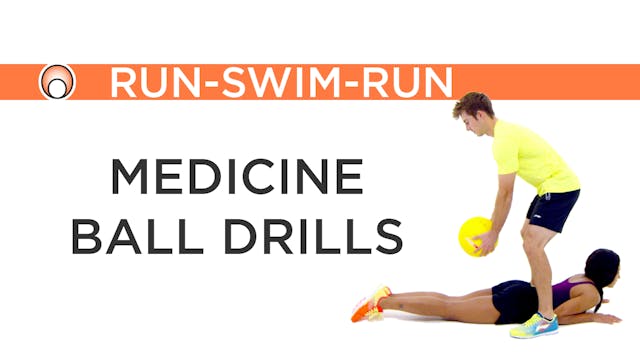 Run-Swim-Run - Med Ball Drills