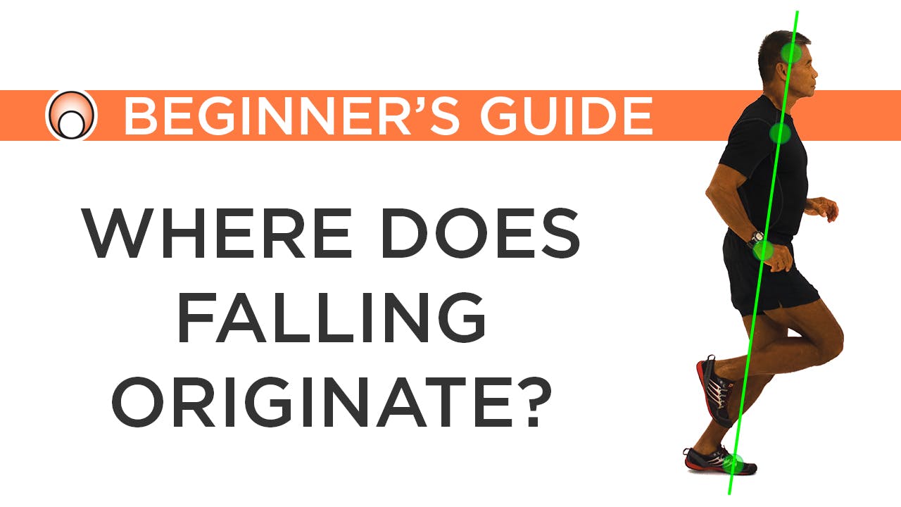 Where does falling originate? - Beginner's Guide - Part 1 - Pose Method