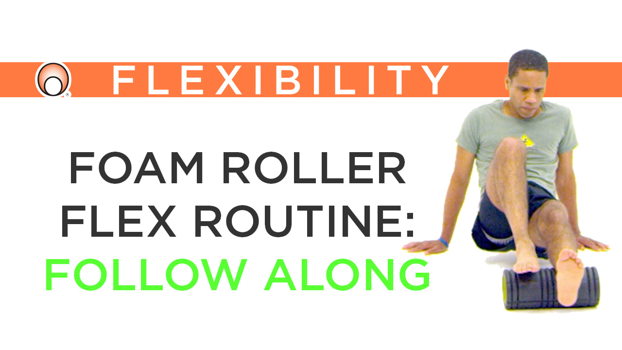 Foam Roller Flexibility Routine - Practical
