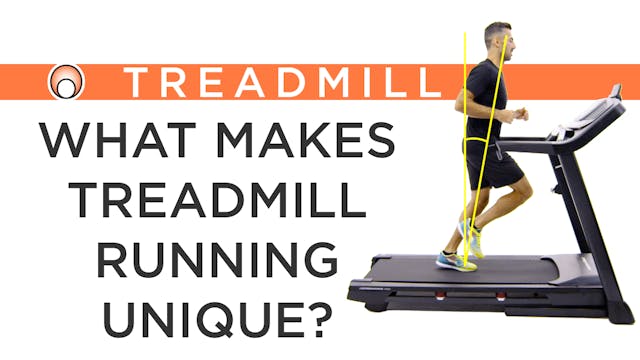 What Makes Treadmill Running Unique?