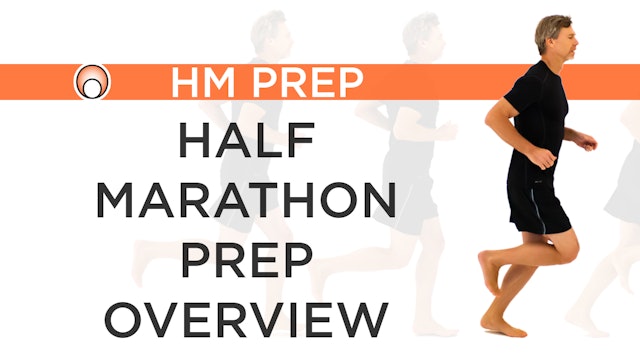 Half Marathon Prep Program - Overview