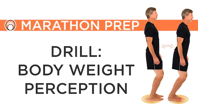 Drill: Body Weight Perception