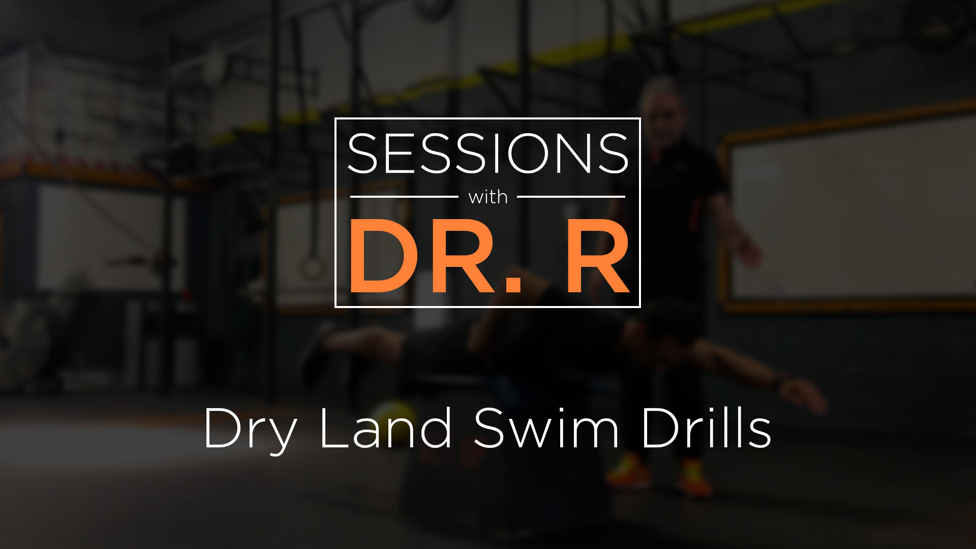 Sessions - Dry Land Swimming Drills