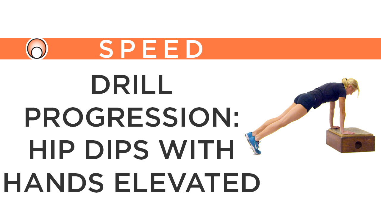 Drill Progression: Hip Dips with Hands on a Box