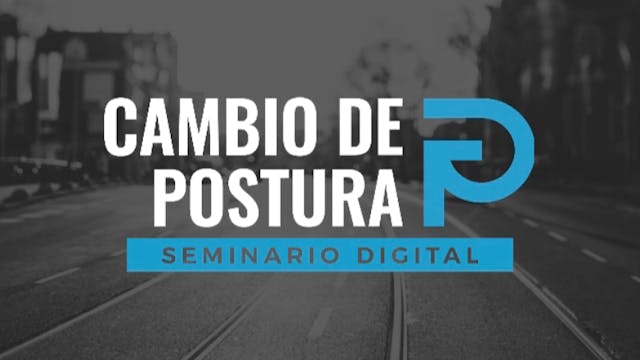 Cambio de Postura Seminario Digital