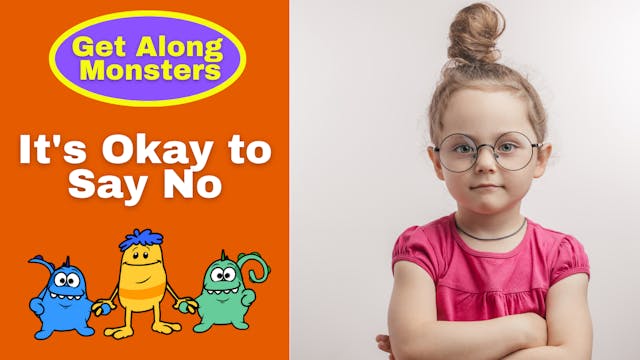 Get Along Monsters: It's Okay to Say No