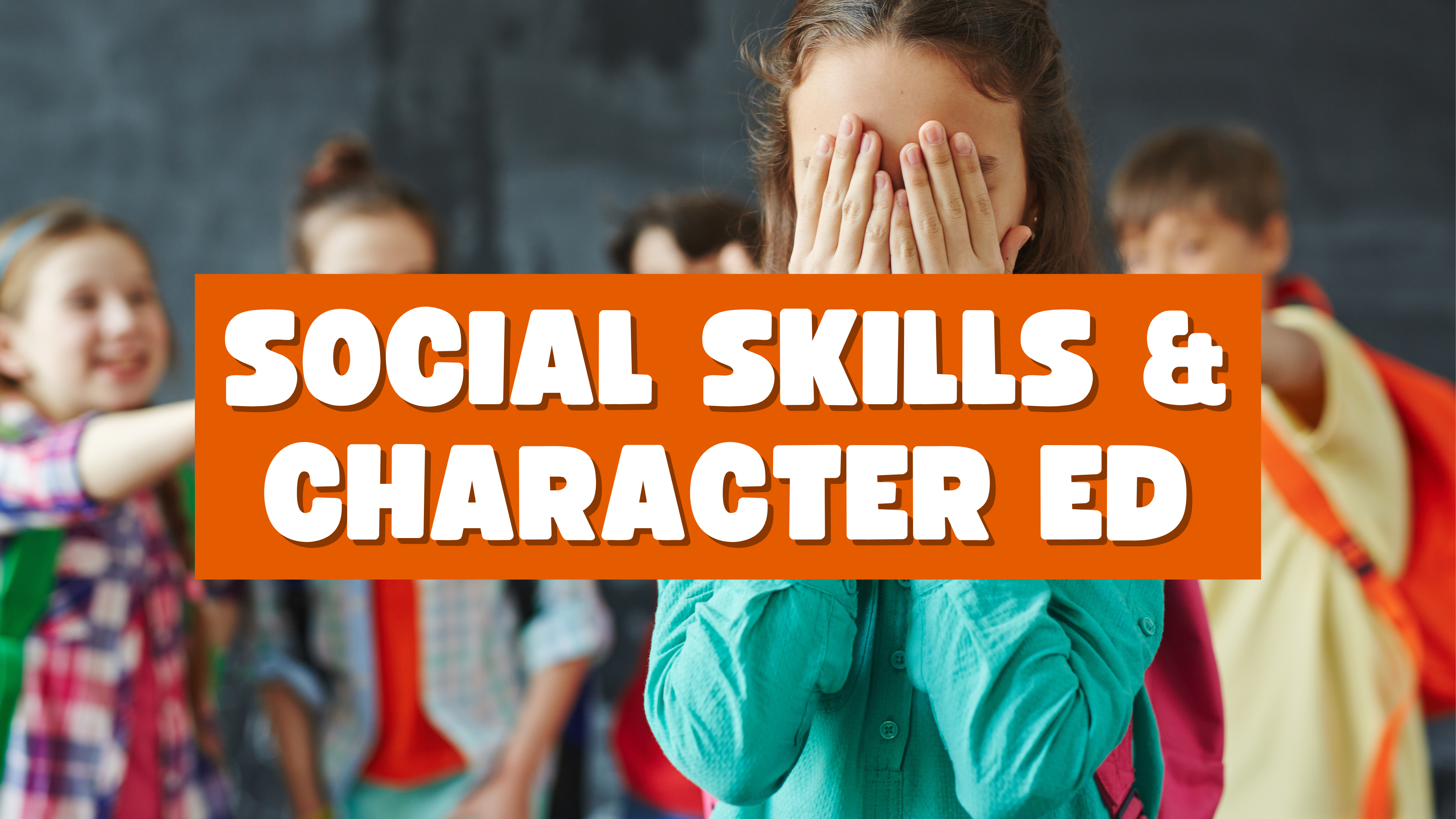 Social Skills & Character Education