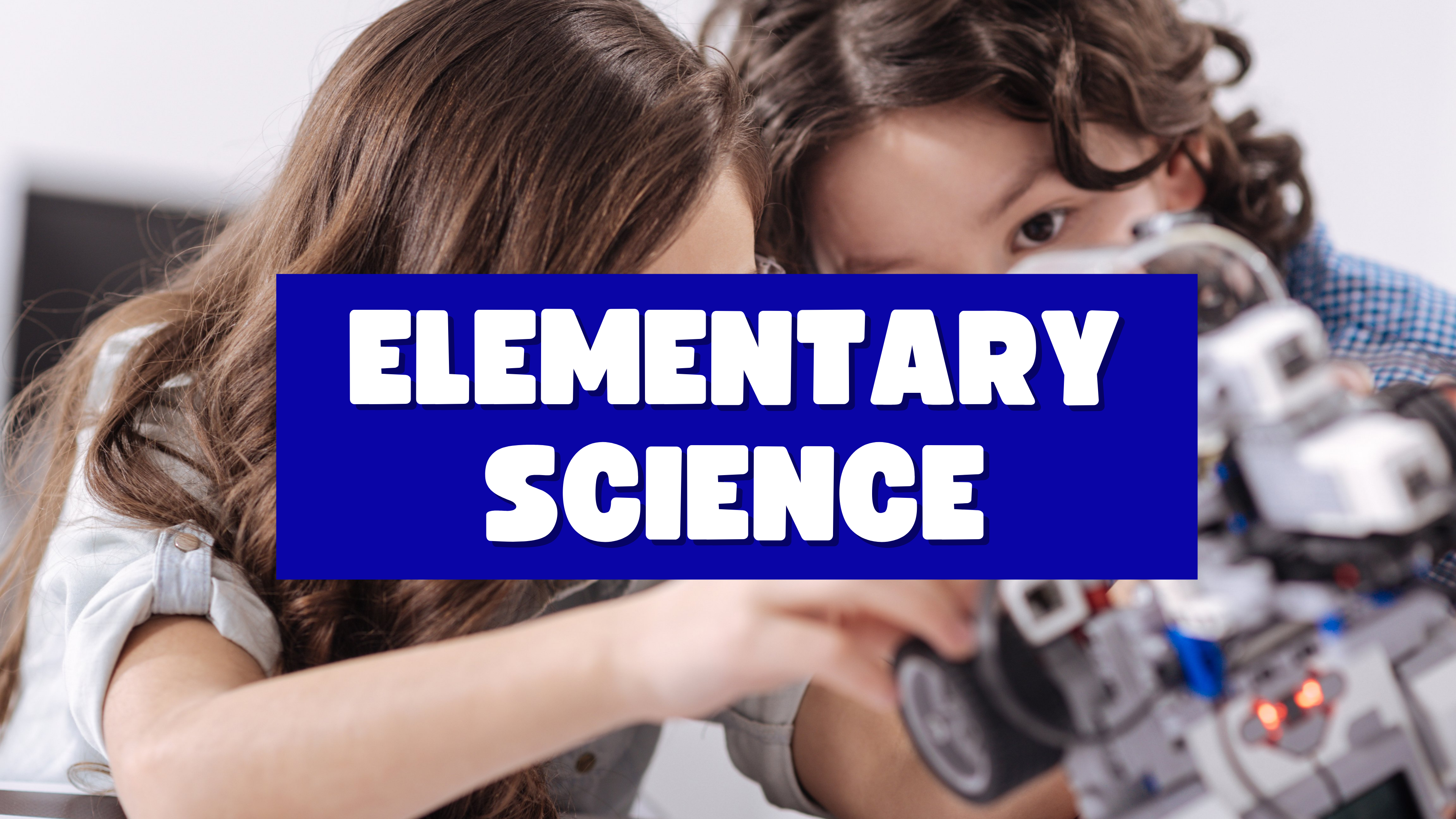 Elementary Science