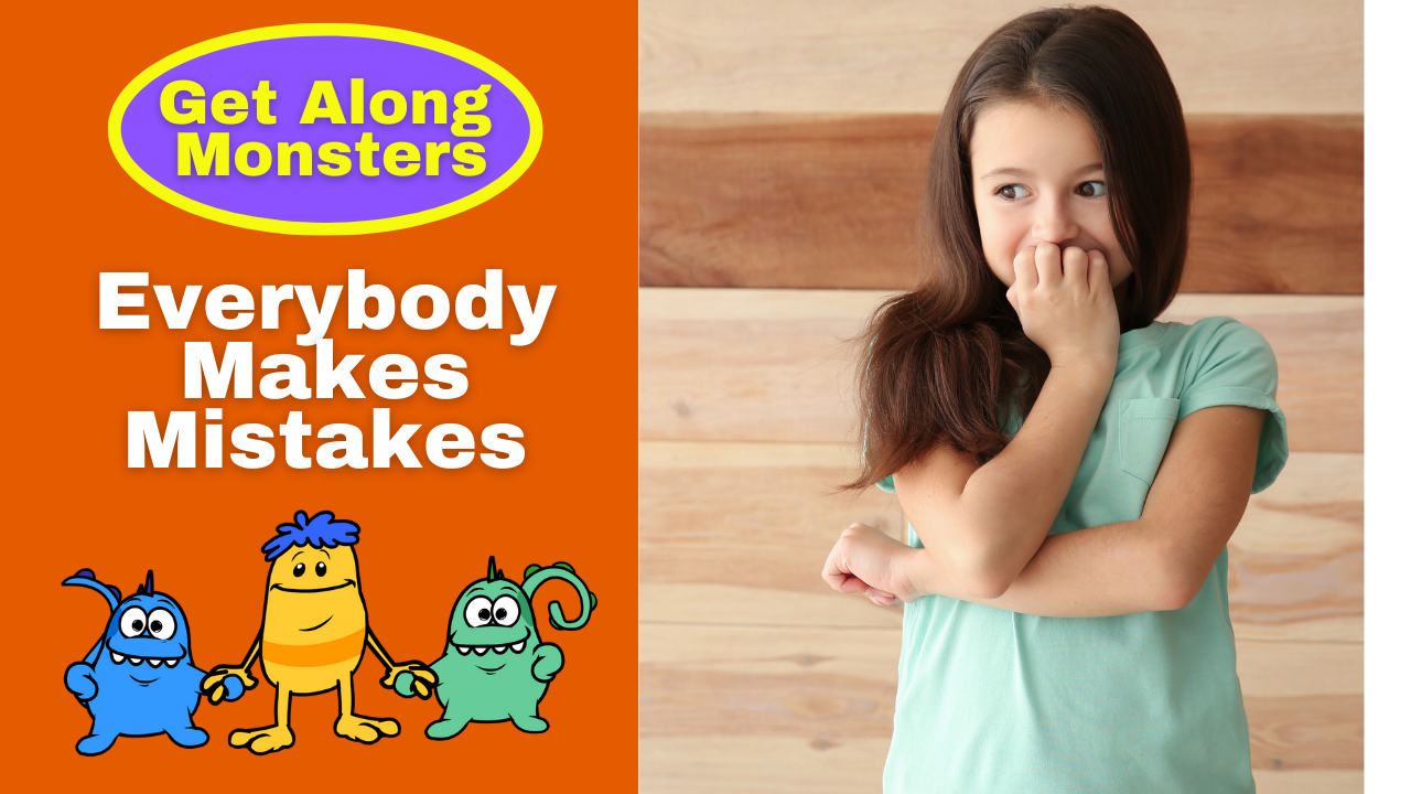 Get Along Monsters: Everybody Makes Mistakes