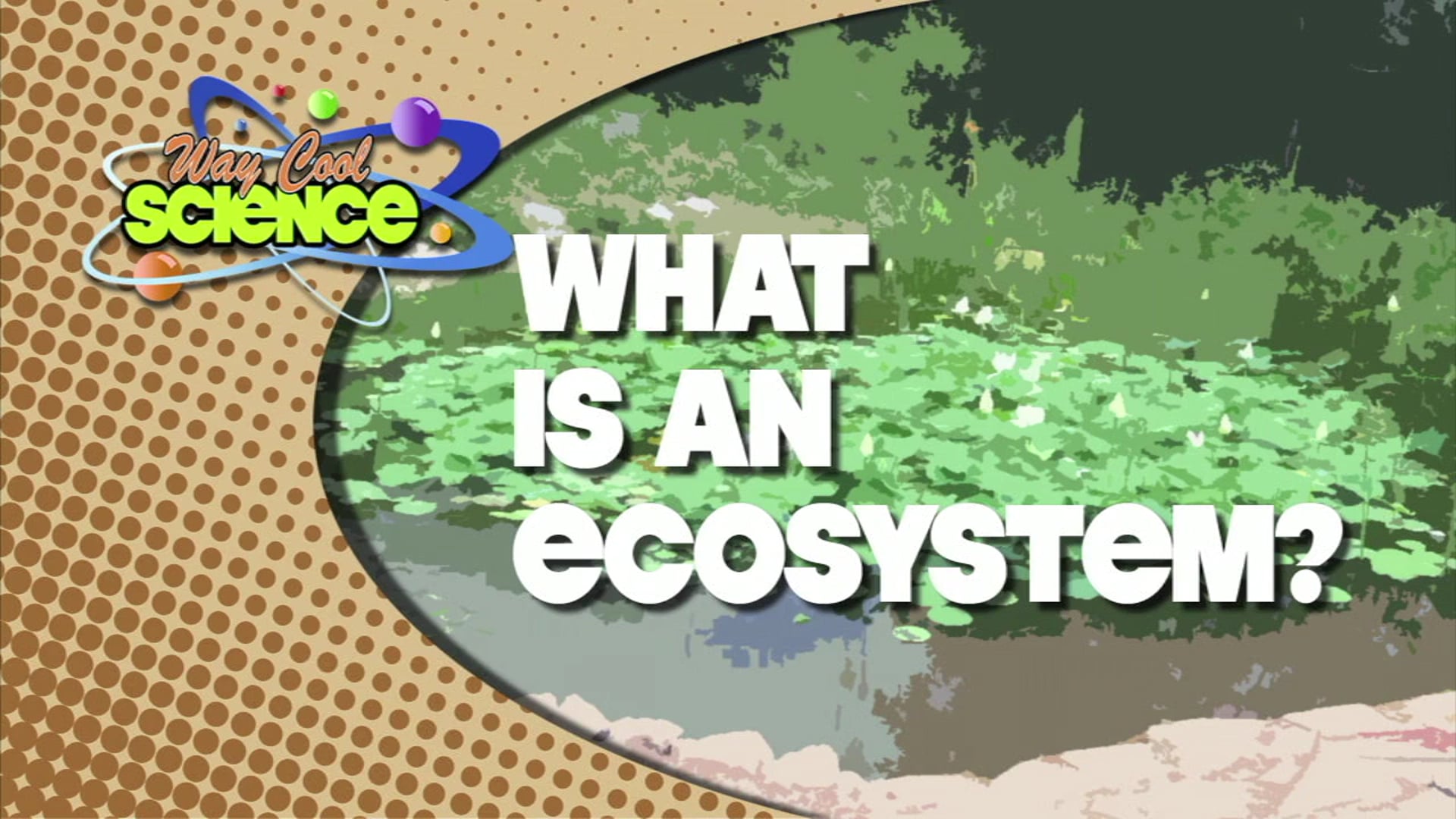 Way Cool Science_Ecosystems