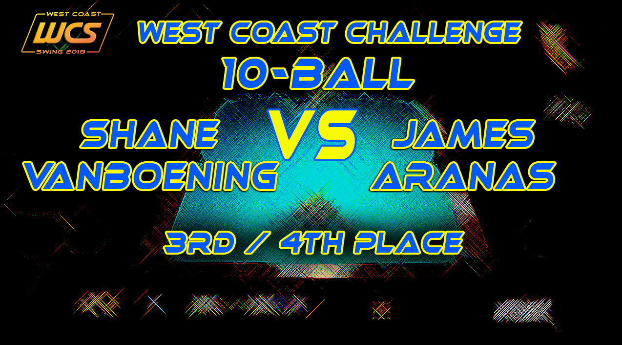 WCS '18 / 10-Ball / 3rd-4th Place / VanBOENING vs ARANAS