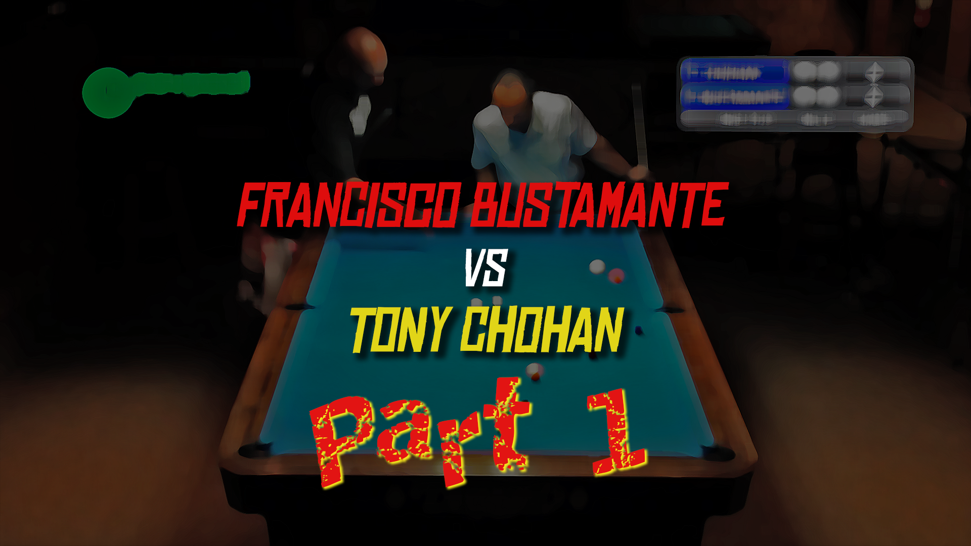 PT 1 - Busti vs Chohan - "One Pocket Smash-Up!"