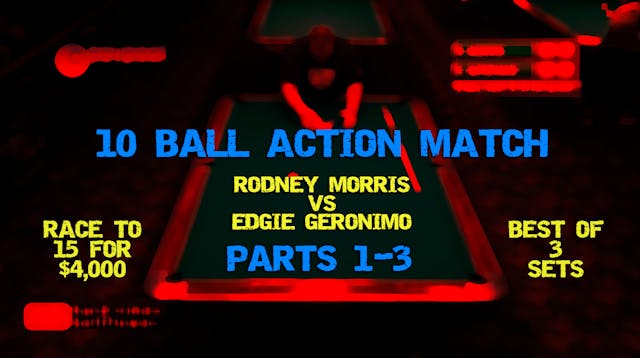 10-Ball Action! Rodney MORRIS vs Edgie GERONIMO / 3 Sets!