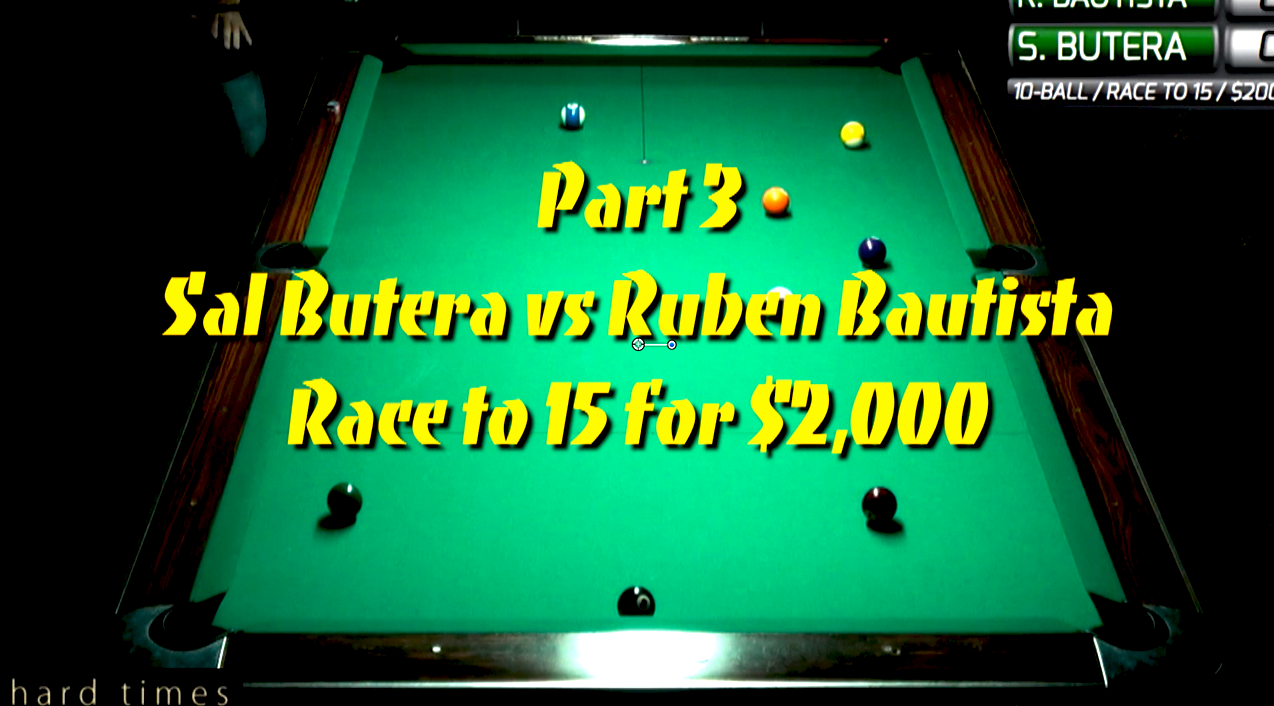PT 3 - Sal BUTERA vs Ruben BAUTISTA / Action Match!