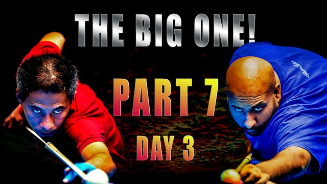 "The BIG One!” - Part 7 / Day 3