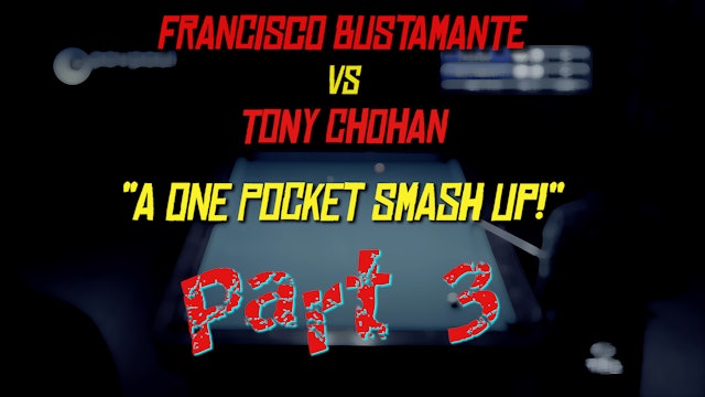 Pt 3 - Busti vs Chohan - "One Pocket Smash Up!"