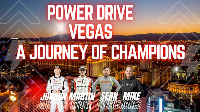 Power Drive Vegas:  A Champions Journey