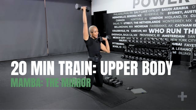 MAMBA: 20 MIN UPPER BODY - THE MIRROR