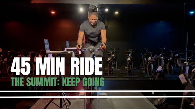 THE SUMMIT: 20 MIN RIDE - KEEP GOING