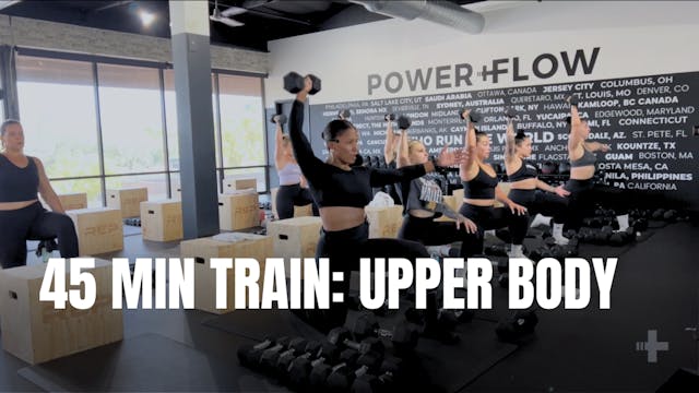 9.7 - WEEK 1 - 45 UPPER BODY TRAINING...