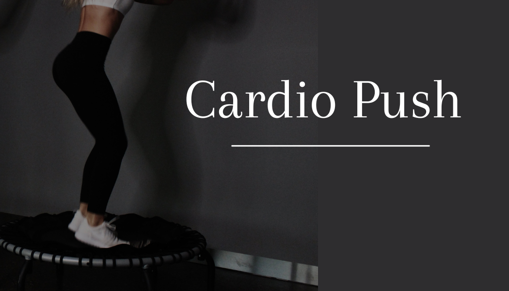 ARCHIVED 18 - Cardio Push
