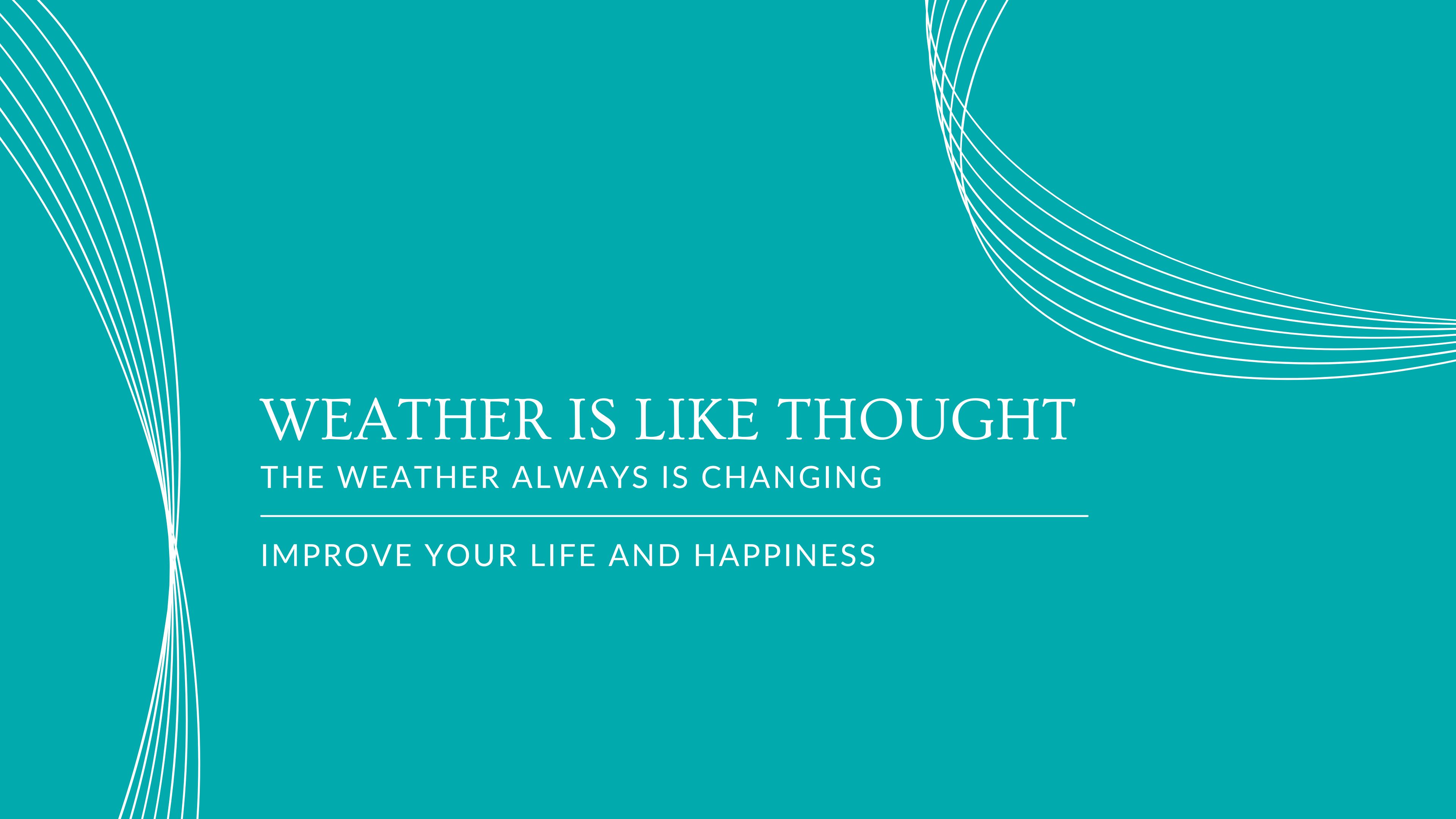 Weather is like Thought- mini
