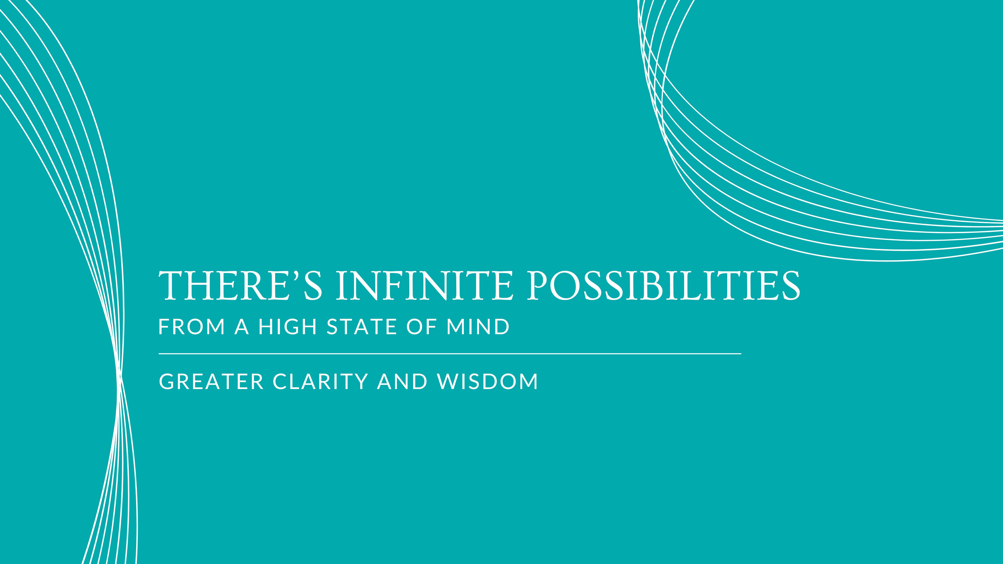 #11 There’s infinite possibilities