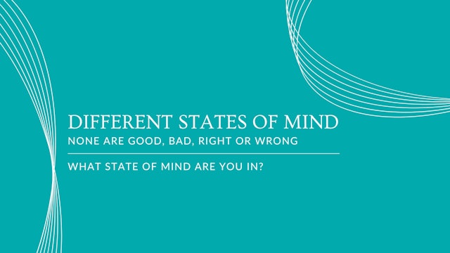 #4 Different States of Mind