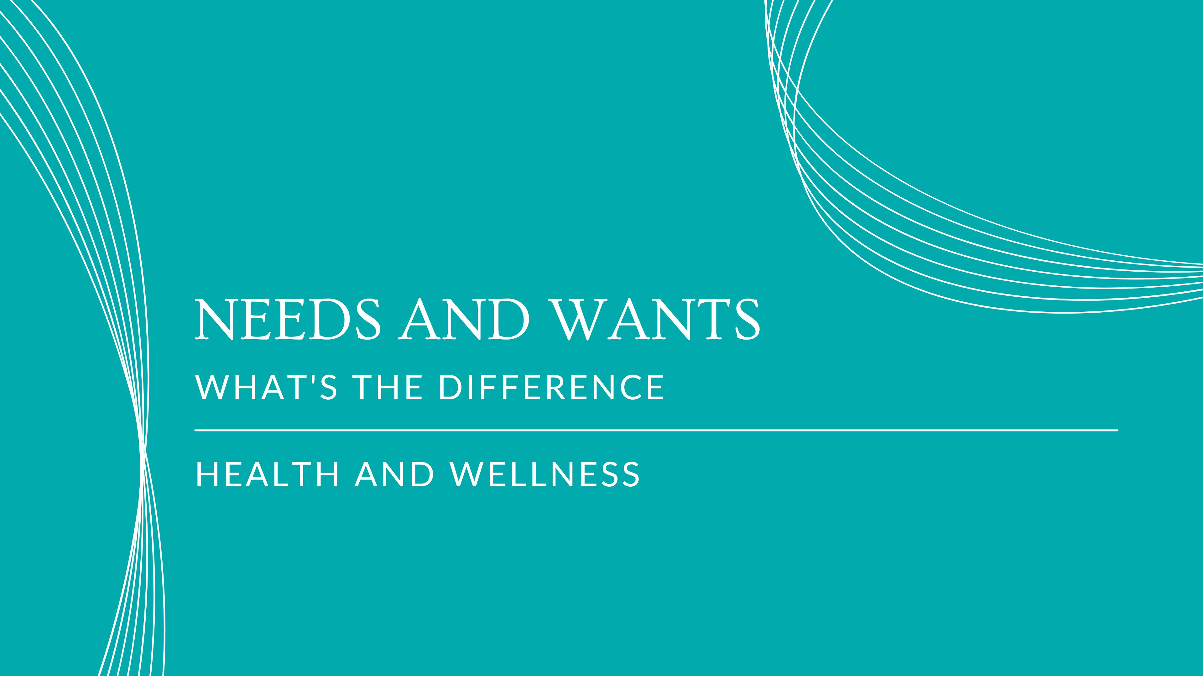 #3 Needs and Wants – What's the Difference