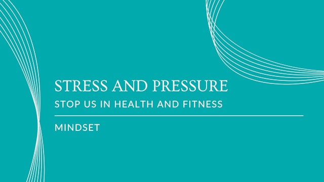 #1 Stress and Pressure Stops us in Health And Fitness