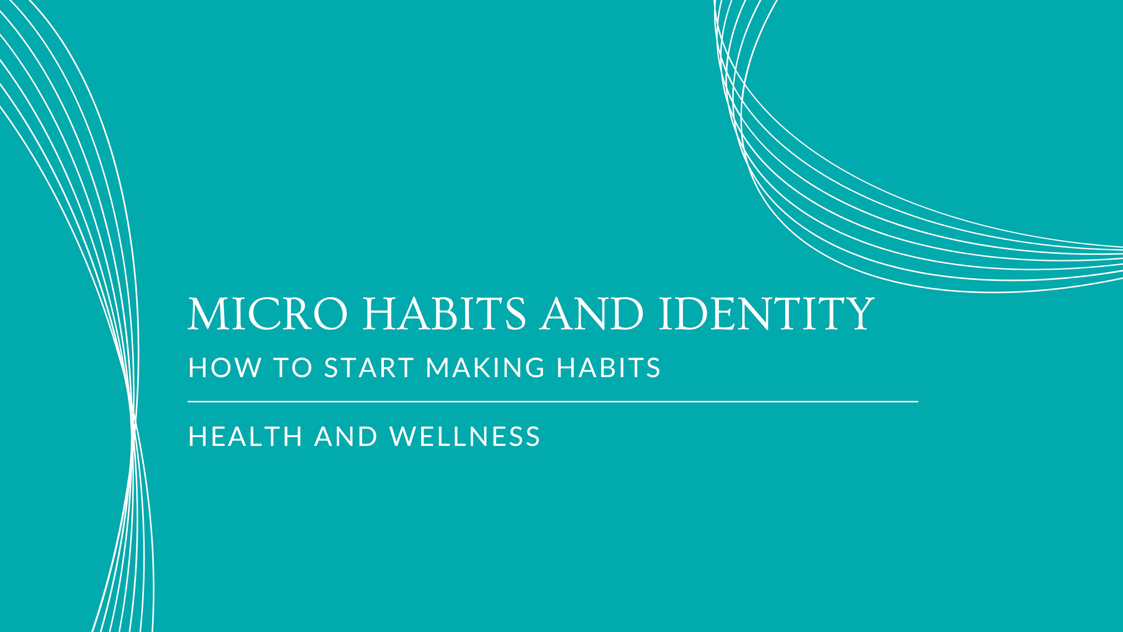 #2 Micro Habits and Identity