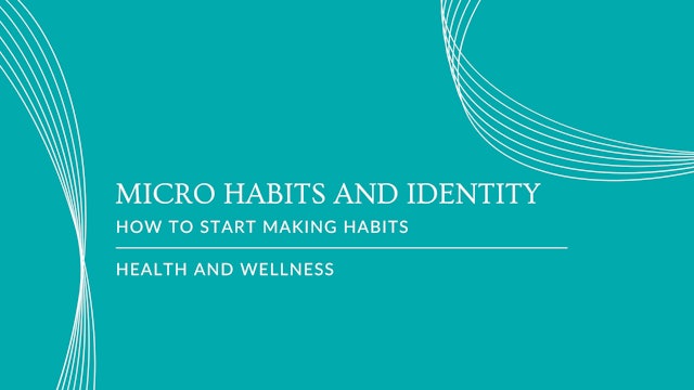 #2 Micro Habits and Identity