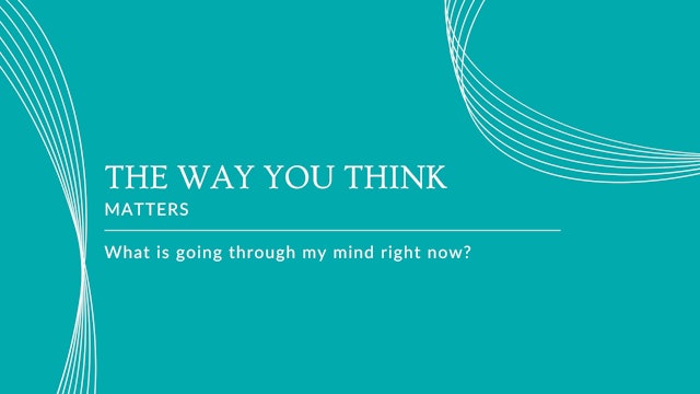 #3 The Way you Think Matters