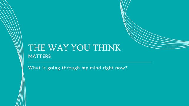 #3 The Way you Think Matters