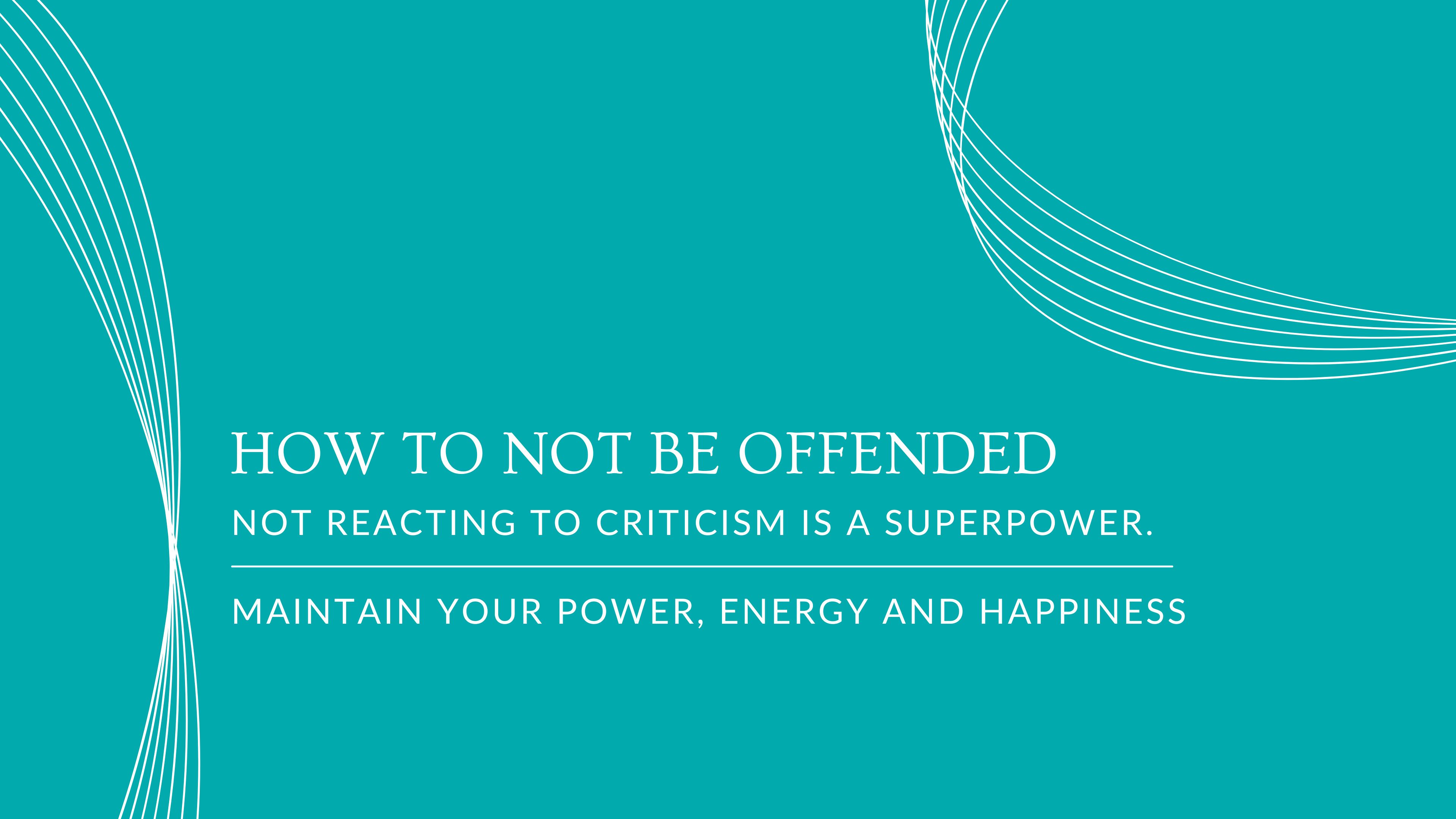 #7 How to Not Be Offended