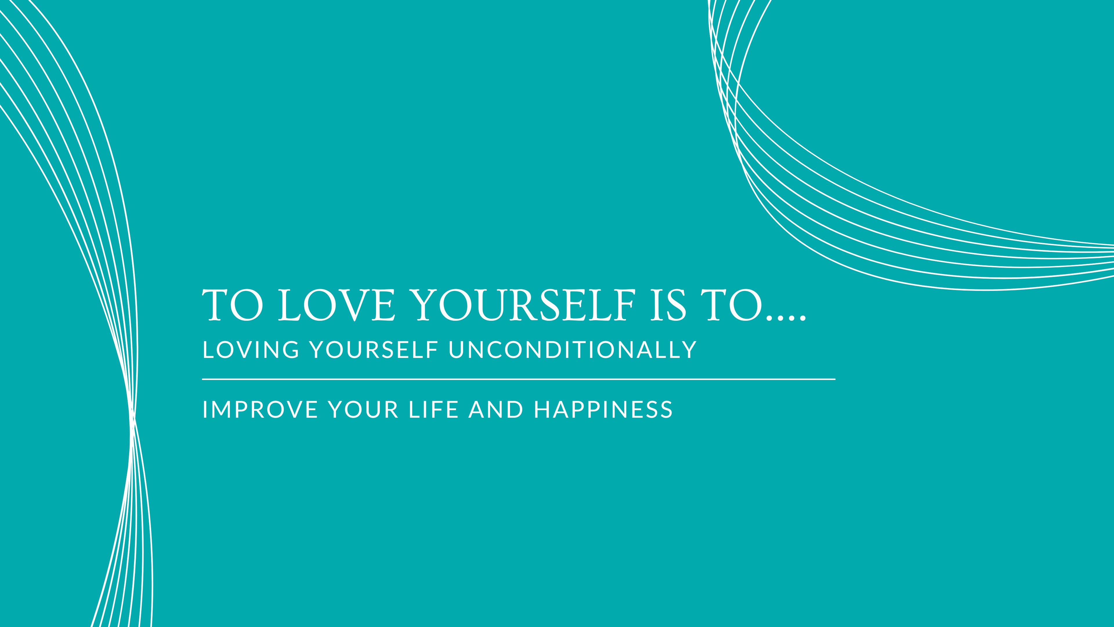 To love yourself is to.. -mini