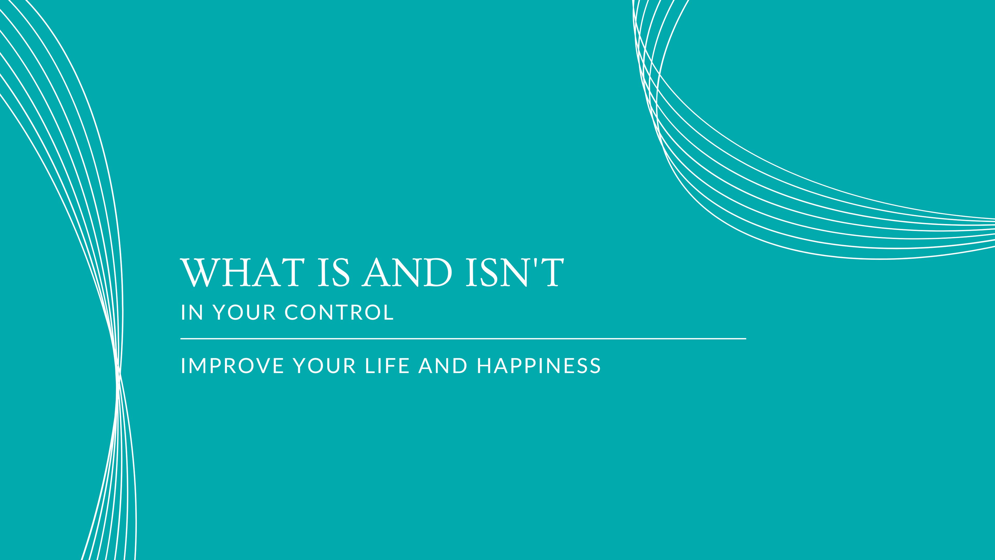 #4 What is and isn't in your control