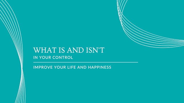 #4 What is and isn't in your control