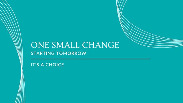 One Small Change Starting Tomorrow -mini