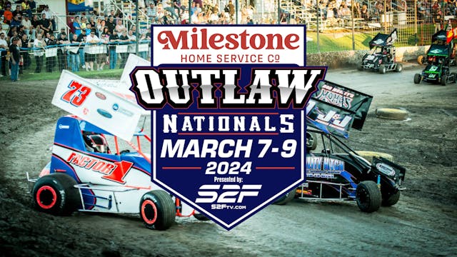 3.9.24 Milestone Outlaw Nationals Pre...