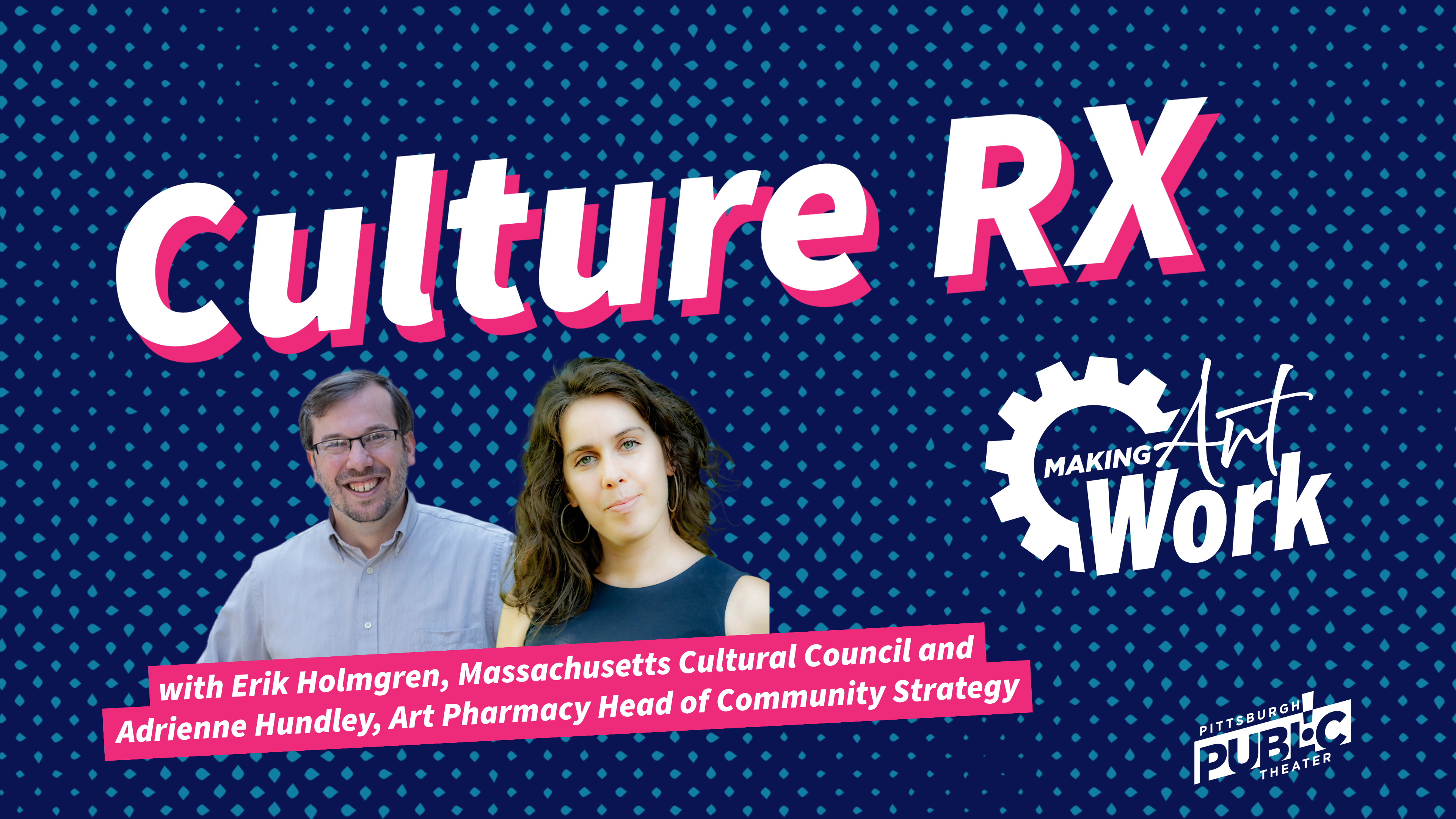 Making Art Work: Culture RX