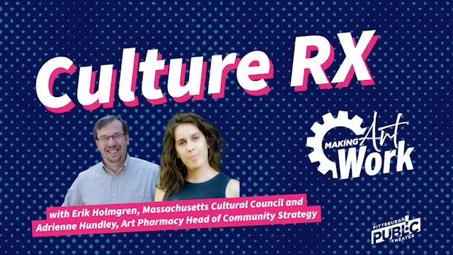 Making Art Work: Culture RX