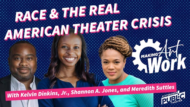 Making Art Work: Race & the Real American Theater Crisis