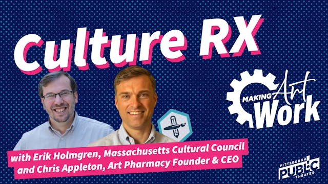 Making Art Work: Culture RX