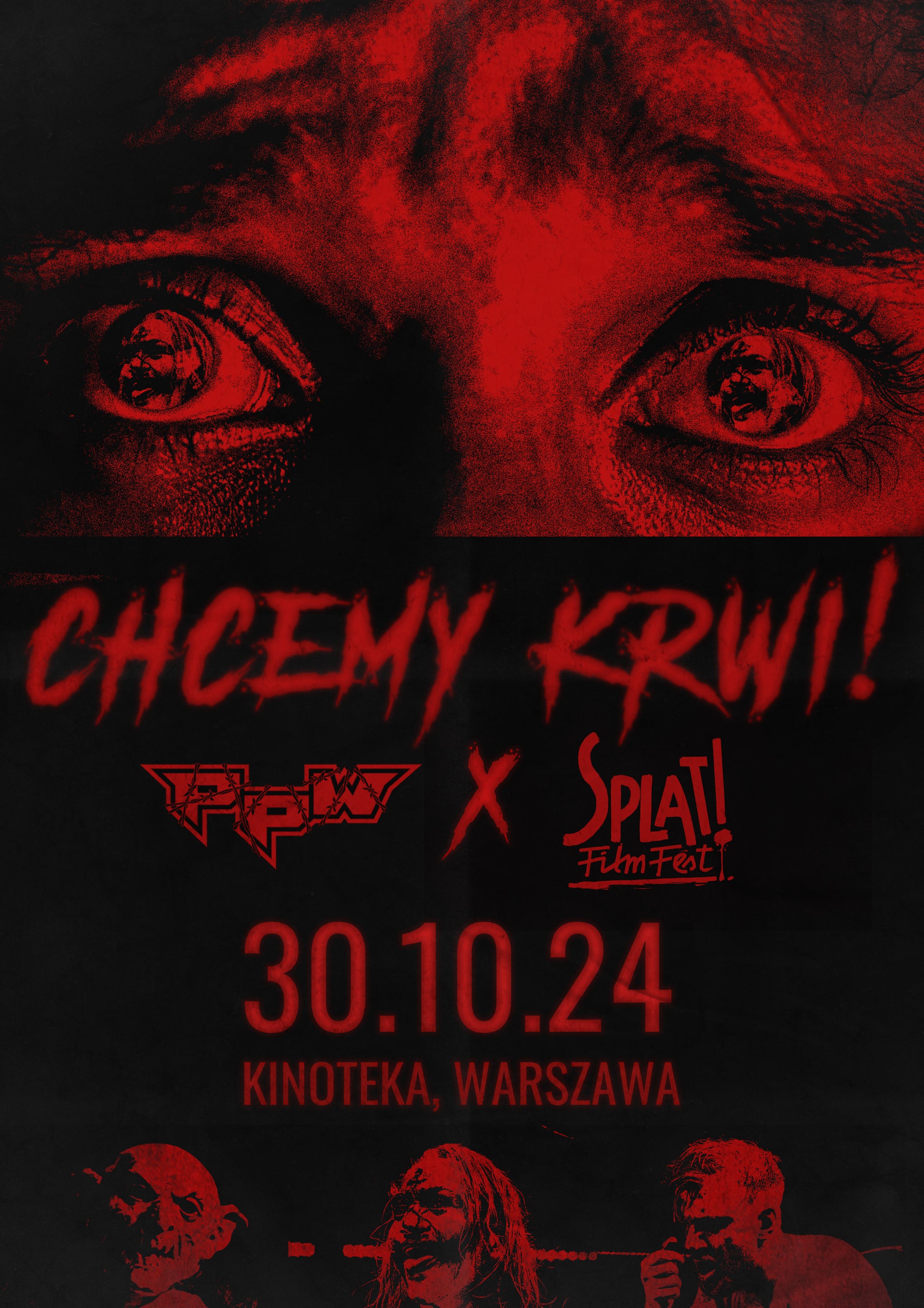 PpW x SPLAT! FIlm Fest - Chcemy Krwi 24' RARE