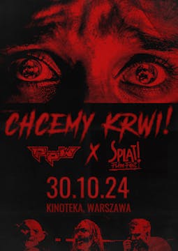 PpW x SPLAT! FIlm Fest - Chcemy Krwi ...