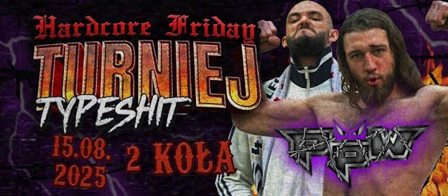 PpW Hardcore Friday Type Shit Cup 15....