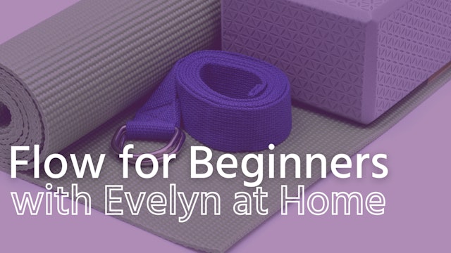Yoga for Beginners with Evelyn at Home