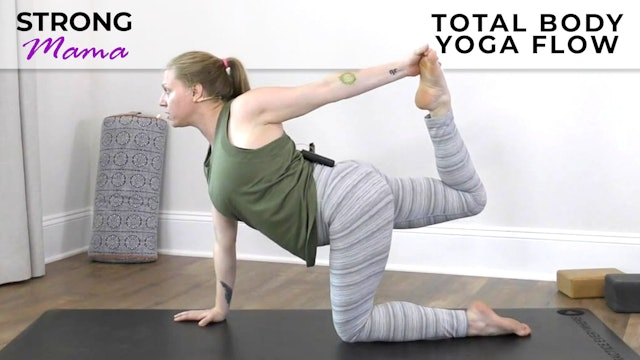 Strong Mama: Total Body Yoga Flow 