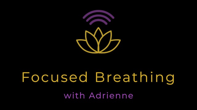Adrienne: Meditation Made Simple - Focused Breathing